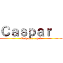 Ｃａｓｐａｒ   (Caspar ta capté)