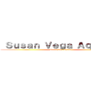  Ｓｕｓａｎ Ｖｅｇａ Ａｑｕｉｎｏ  ( Susan Vega Aquino )