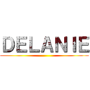 ＤＥＬＡＮＩＥ ()