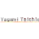 Ｙａｇａｍｉ Ｔａｉｃｈｉｅ (As Levi Ackerman)