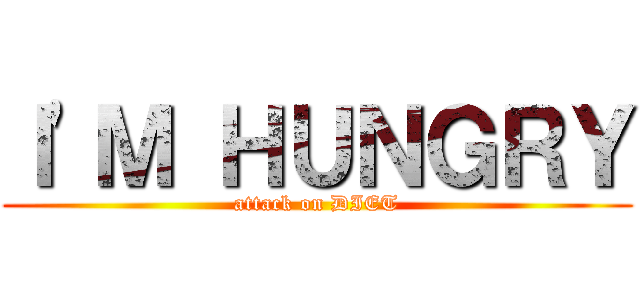 Ｉ\'Ｍ ＨＵＮＧＲＹ (attack on DIET)