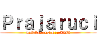 Ｐｒａｊａｒｕｃｉ (paskibra angkatan XIII)
