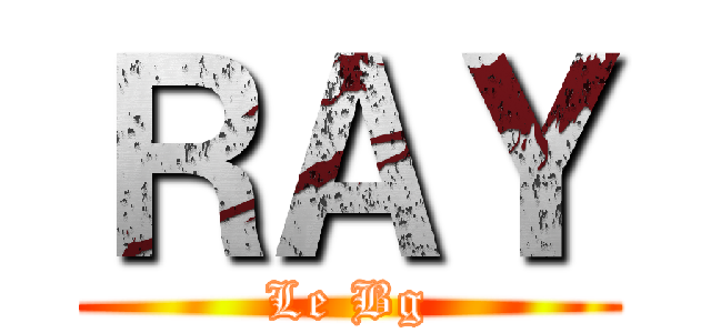 ＲＡＹ (Le Bg)