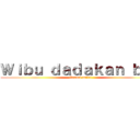 Ｗｉｂｕ ｄａｄａｋａｎ ｂｃｔ (Paansi anjirt)