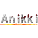 Ａｎｉｋｋｉ (Anikki)