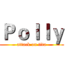 Ｐｏｌｌｙ (attack on tita)