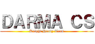 ＤＡＲＭＡ ＣＳ (Knight Heavy Team)