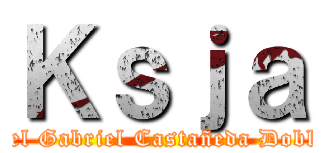 Ｋｓｊａ (Angel Gabriel Castañeda Doblado)