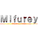 Ｍｉｆｕｒｅｙ (Plus de patate?)