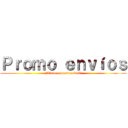 Ｐｒｏｍｏ ｅｎｖíｏｓ (¡Ataca a nuestra web!)