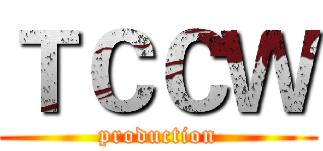 ＴＣＣＷ (production)