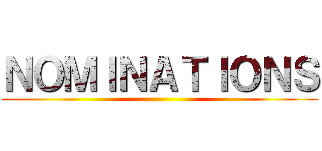 ＮＯＭＩＮＡＴＩＯＮＳ ()