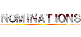 ＮＯＭＩＮＡＴＩＯＮＳ ()