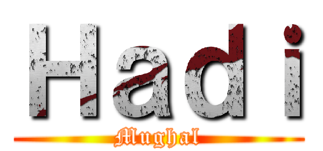 Ｈａｄｉ (Mughal)