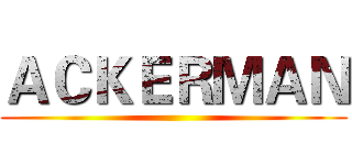 ＡＣＫＥＲＭＡＮ ()