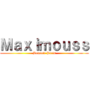 Ｍａｘｉｍｏｕｓｓ (Bonsoir Paris)