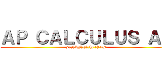 ＡＰ ＣＡＬＣＵＬＵＳ ＡＢ (survival of the fittest)