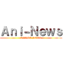 Ａｎｉ－Ｎｅｗｓ (ANIME NEWS)