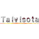 Ｔａｌｖｉｓｏｔａ (Der Winterkrieg)
