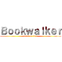Ｂｏｏｋｗａｌｋｅｒ (attack on titan)