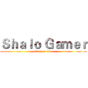 Ｓｈａｌｏ Ｇａｍｅｒ (attack on titan)