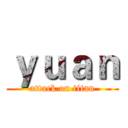 ｙｕａｎ (attack on titan)