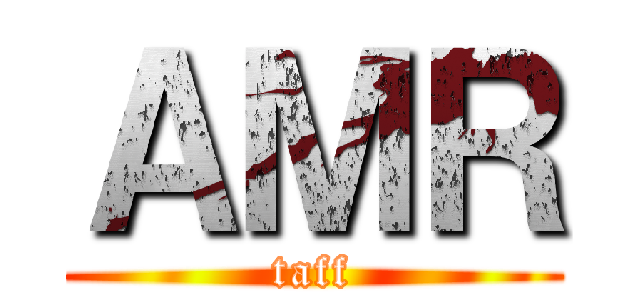 ＡＭＲ (taff)