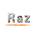 Ｒａｚ (attack on titan)