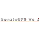 Ｓｅｒｇｉｏ６７５ Ｖｓ Ｊｏｒｇｅ９９ (Batalla de Admins)