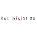 Ａｏｔ．ｈｉｓｔｏｒｉａａ  (La meuf a Livai)