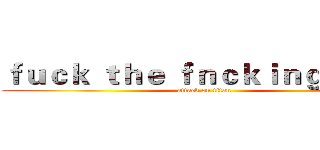 ｆｕｃｋ ｔｈｅ ｆｎｃｋｉｎｇ ｌｉｆｅ (attack on titan)