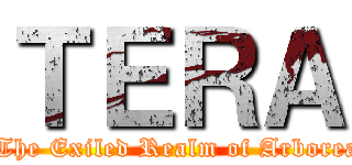 ＴＥＲＡ ( -The Exiled Realm of Arborea-)
