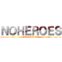 ＮＯＨＥＲＯＥＳ (Bakar 221B)