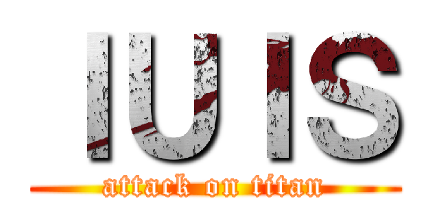 ｌＵＩＳ (attack on titan)