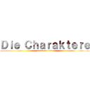 Ｄｉｅ Ｃｈａｒａｋｔｅｒｅ (attack on titan)