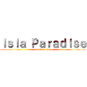Ｉｓｌａ Ｐａｒａｄｉｓｅ (attack on titan)