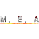 Ｍ ． Ｅ ． Ａ (GAMELIS)