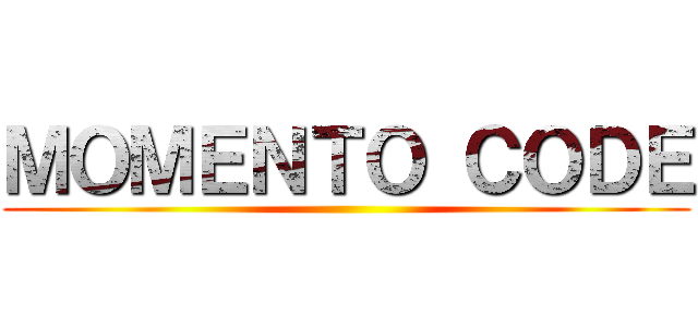 ＭＯＭＥＮＴＯ ＣＯＤＥ ()