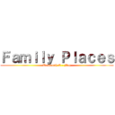 Ｆａｍｉｌｙ Ｐｌａｃｅｓ (Tamworth E - Mag)