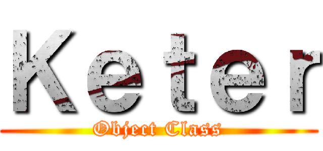 Ｋｅｔｅｒ (Object Class)
