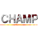 ＣＨＡＭＰ (Champ)