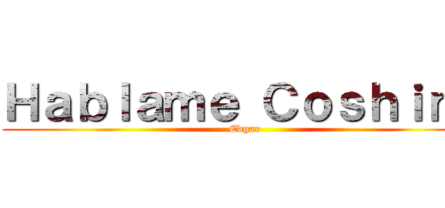 Ｈａｂｌａｍｅ Ｃｏｓｈｉｎｏ (Edgar)
