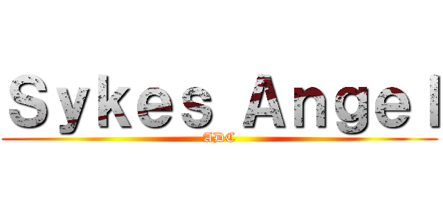 Ｓｙｋｅｓ Ａｎｇｅｌ (ADC)