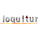 ｌｏｑｕｉｔｕｒ (round 1 reg open)