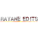 ＲＡＹＡＮＥ ＥＤＩＴＳ (されました。)