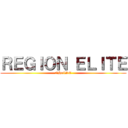 ＲＥＧＩＯＮ ＥＬＩＴＥ (#HailRE)