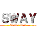 ＳＷＡＹ (Super rapper)