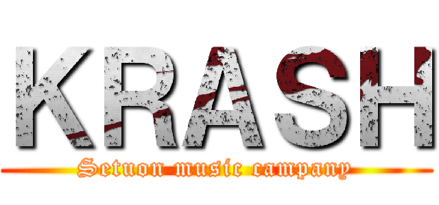 ＫＲＡＳＨ (Setuon music campany)