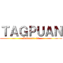 ＴＡＧＰＵＡＮ (Kabanata 12)