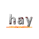 ｈａｙ (attack on titan)